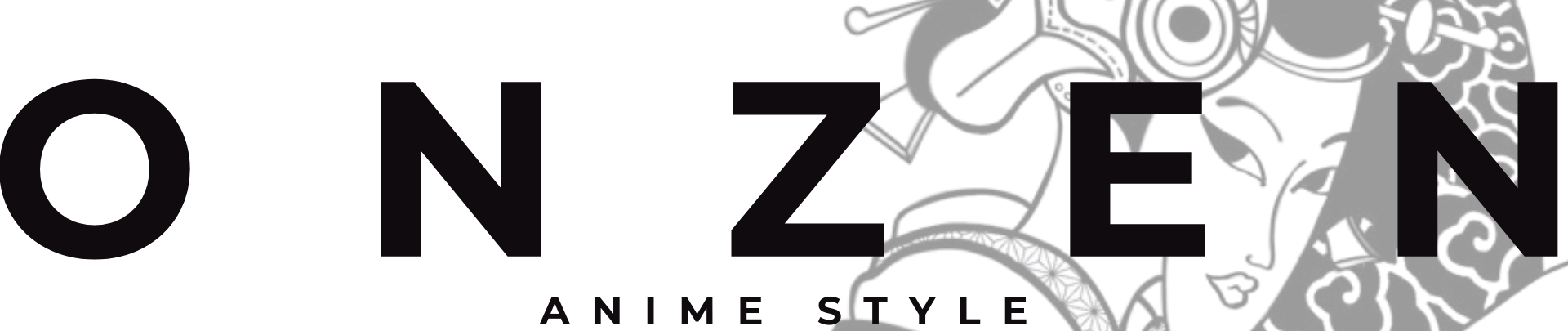 ONZEN ANIME STYLE